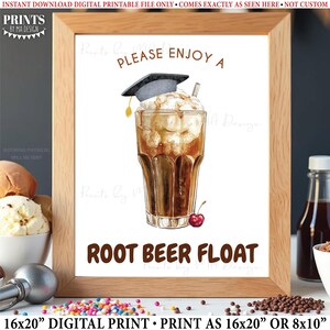 May include: A framed digital print featuring a root beer float illustration. The image shows a tall glass filled with root beer, ice cream, and a cherry. The text reads "PLEASE ENJOY A ROOT BEER FLOAT". The print is available in 16x20 or 8x10 inch sizes.