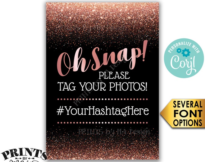 Oh Snap Hashtag Sign, Tag Your Photos on Social Media, Share Pics, PRINTABLE 5x7" Black & Rose Gold Sign <Edit Yourself with Corjl>