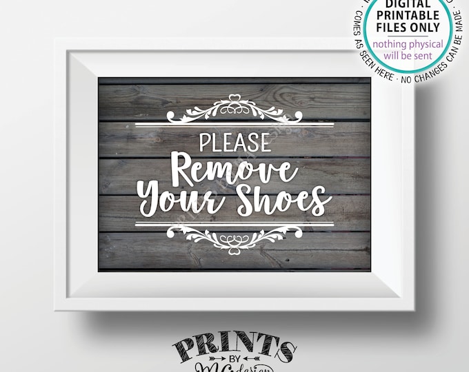 Please Remove Your Shoes Sign, Take Off Your Shoes Sign, Mudroom, Entryway, Entrance, PRINTABLE 5x7” Rustic Wood Style Sign for Home <ID>