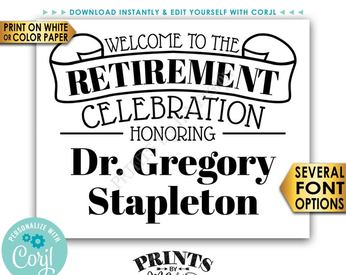 Welcome to the Retirement Celebration, Retirement Party Sign, PRINTABLE 8x10/16x20” Black & White Sign <Edit Yourself with Corjl>