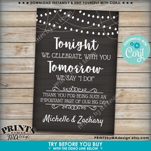 May include: A black chalkboard sign with white text that reads "Tonight we celebrate with you. Tomorrow we say "I do!" Thank you for being such an important part of our big day! Michelle & Zachary". The sign is decorated with white string lights and a white border.