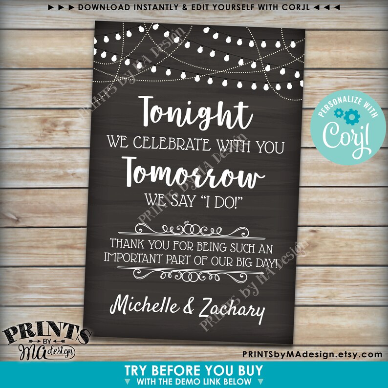 May include: A black chalkboard sign with white text that reads "Tonight we celebrate with you. Tomorrow we say "I do!" Thank you for being such an important part of our big day! Michelle & Zachary". The sign is decorated with white string lights and a white border.
