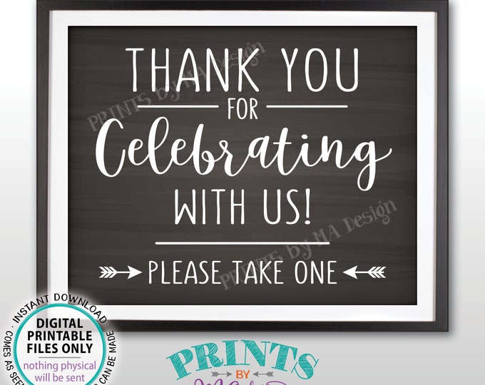 Thank you for Celebrating With Us Sign, Please Take One Favors Sign, Wedding Sign, Anniversary, PRINTABLE 8x10” Chalkboard Style Sign <ID>