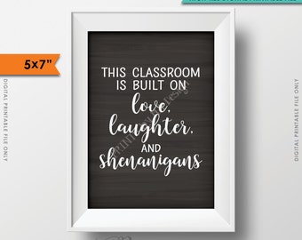 Classroom Decor, Classroom Sign, This Classroom is Built on Love, Laughter, and Shenanigans, Chalkboard Style 5x7" Digital Printable File