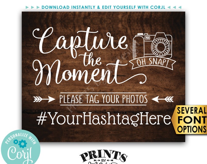 Capture the Moment Hashtag Sign, Tag Your Photos on Social Media, PRINTABLE 8x10/16x20” Rustic Wood Style Sign <Edit Yourself with Corjl>