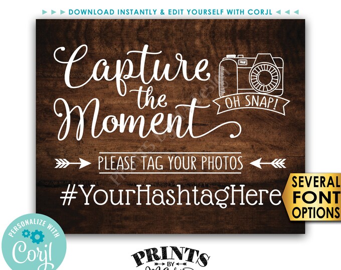 Capture the Moment Hashtag Sign, Tag Your Photos on Social Media, PRINTABLE 8x10/16x20” Rustic Wood Style Sign <Edit Yourself with Corjl>