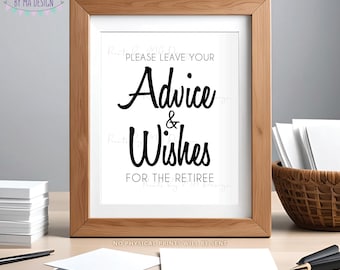 Advice and Wishes Sign for Retirement Party, Leave Your Wishes, Advice, Memory for the Retiree Celebration, PRINTABLE 8x10/16x20" Sign <ID>
