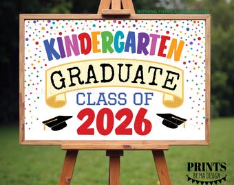 Kindergarten Graduate Sign, Class of 2026 Kindergarten Graduation, Colorful Confetti Style PRINTABLE 24x36” 2026 Grad Sign <ID>