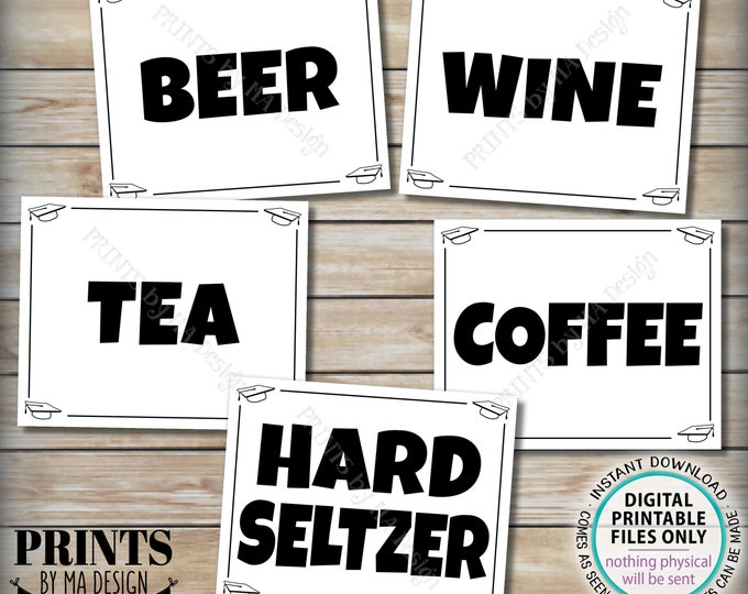 Beverage Station Signs, Graduation Party Drinks, Beer, Wine, Hard Seltzer, Coffee, Tea, Five PRINTABLE 8x10/16x20” B&W Grad Party Signs <ID>