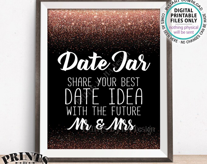 Date Jar Sign, Share your Best Date Idea with the Future Mr & Mrs Date Ideas Wedding Shower, Black and Rose Gold Glitter PRINTABLE Sign <ID>