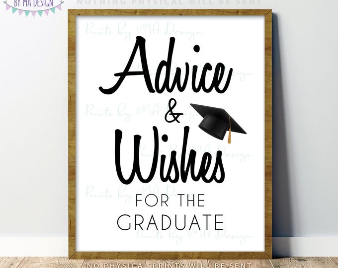 Advice and Wishes Graduation Sign, Share your Words of Wisdom with the Graduate, Grad Party Decoration, PRINTABLE 16x20/8x10” Sign <ID>