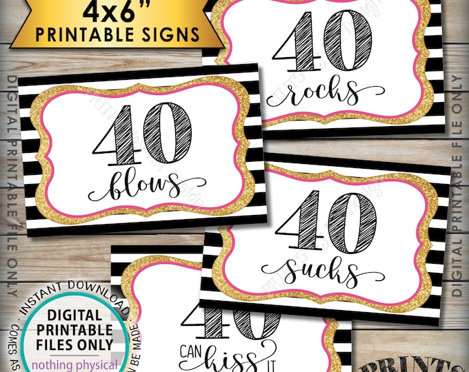 40th Birthday Candy Signs, 40 Sucks 40 Rocks 40 Blows 40 Can Kiss It Fortieth Candy Bar, 4 PRINTABLE Black/Pink/Gold Glitter 4x6" Signs <ID>