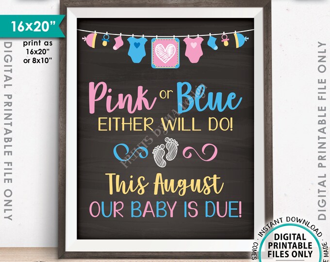 Pregnancy Announcement, Pink or Blue Either Will Do, Our Baby is Due this AUGUST Dated Chalkboard Style PRINTABLE Baby Reveal Sign <ID>