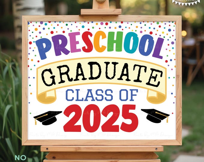 Preschool Graduate Sign, Class of 2025 Preschool Graduation, Colorful Confetti Style PRINTABLE 8x10/16x20” Grad Sign <ID>
