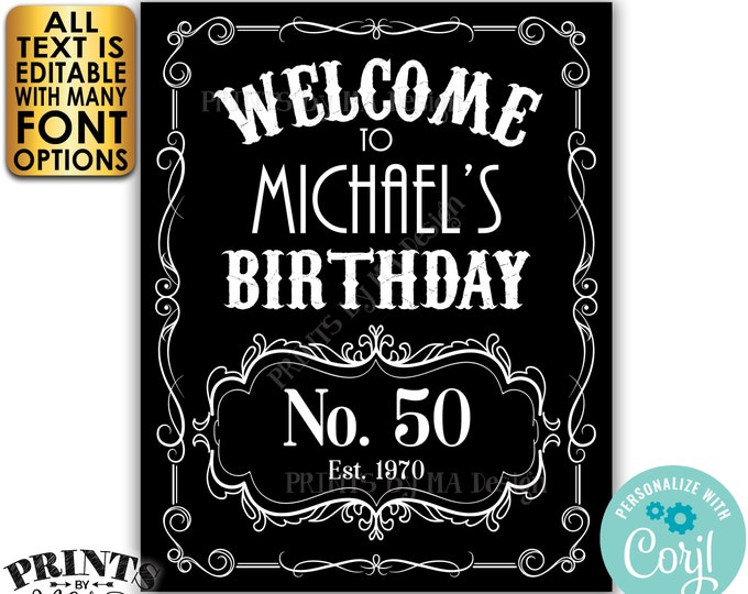 Birthday Welcome Sign, Vintage Whiskey Themed Birthday Poster, Better with Age, PRINTABLE 16x20” Black & White Sign <Edit Yourself w/Corjl>