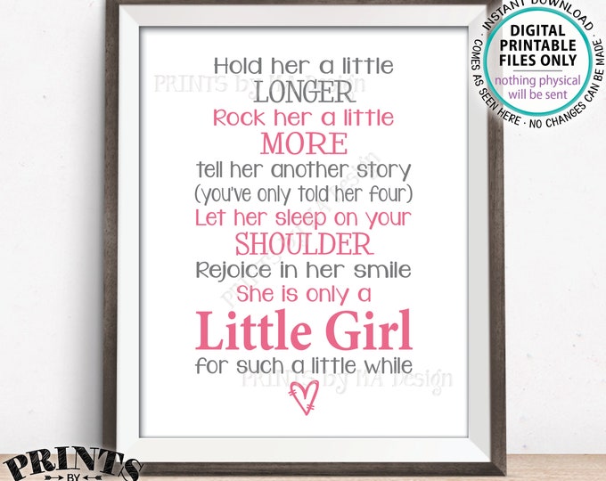 Hold Her a Little Longer Baby Girl Quote, Girl Nursery Wall Art, A Little Girl Baby Shower Gift, Gray/Pink PRINTABLE 8x10" Wall Decor <ID>