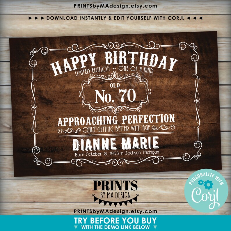 May include: A rustic wood-grain background with a white border and text that reads "Happy Birthday Limited Edition - One of a Kind Old No. 70 Approaching Perfection Only Getting Better With Age Dianne Marie Born October 8, 1953 in Jackson, Michigan". The text is in a vintage style font. Below the text is a white banner with the words "Prints by Ma Design".