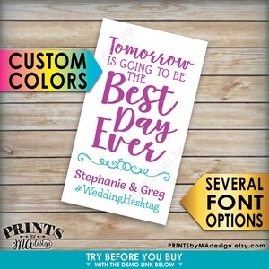 May include: A printable wedding sign with the text "Tomorrow is going to be the Best Day Ever" in purple text. The sign also includes the names "Stephanie & Greg" and the hashtag "#WeddingHashtag" in teal text.