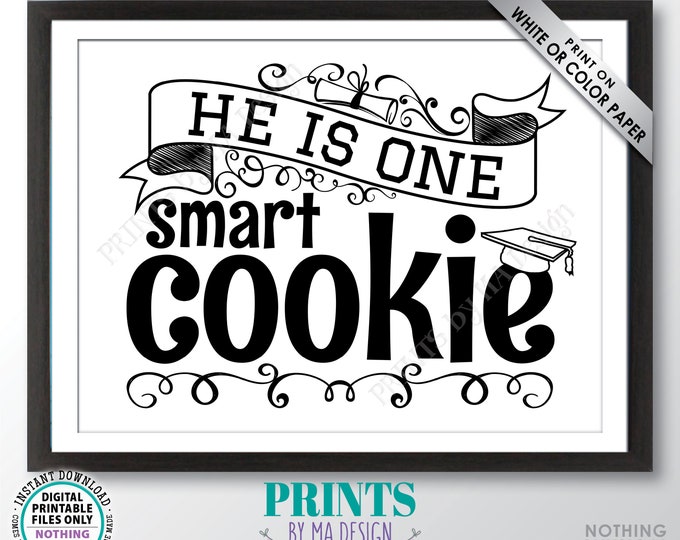 He is One Smart Cookie Sign, Boy Graduation Party Decorations, Black & White PRINTABLE 18x24” Grad Cookie Sign <Instant Download>