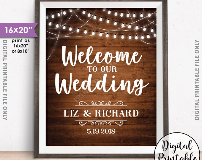 Welcome to our Wedding Sign, Wedding Welcome Sign, Rustic Wedding Decor, Wedding Lights, Custom PRINTABLE 8x10/16x20” Rustic Wood Style Sign