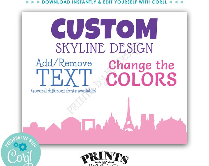 Paris Themed Sign, Choose Your Text & Colors, 1 Custom PRINTABLE 8x10/16x20” Paris France Skyline Sign <Edit Yourself with Corjl>