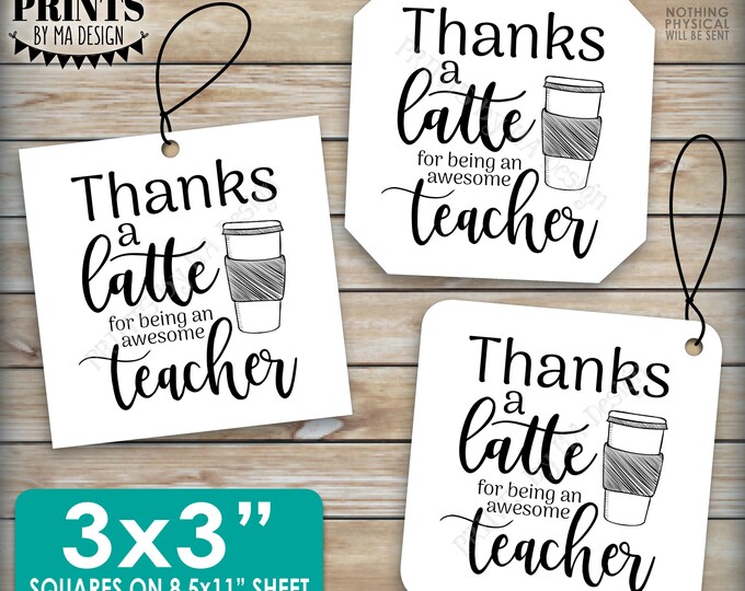 Thanks a Latte, Teacher Gift Tag, Teacher Appreciation, Disposable Coffee Cup, PRINTABLE 8.5x11" sheet of  3x3" Square Thank You Cards <ID>