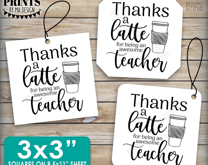 Thanks a Latte, Gift Card Holder, Teacher Gift, Teacher Appreciation, Coffee Cup, 3x3" Square Thank You Cards, PRINTABLE 8.5x11" sheet <ID>