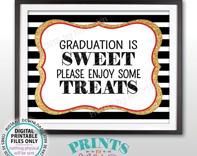 Graduation is Sweet Please Enjoy a Treat, Sweet Treats Graduation Party Sign, Black/Red/Gold Glitter Printable 8x10” Graduation Sign <ID>