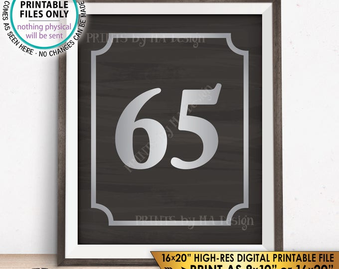 65 Poster, 65th Anniversary Silver 65th Birthday Decor, Silver Birthday 65, PRINTABLE 8x10/16x20” Chalkboard Style Silver 65 Sign <ID>