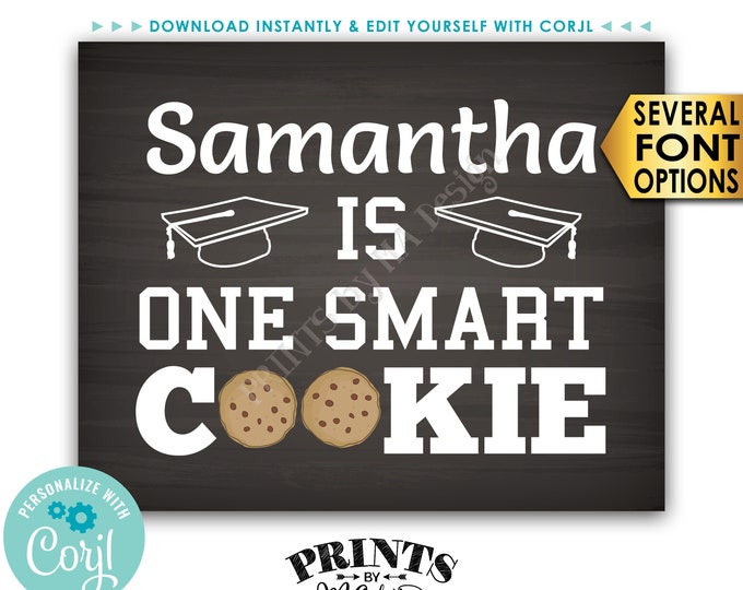 One Smart Cookie Sign, Graduation is Sweet Treat, PRINTABLE 8x10” Chalkboard Style Graduation Party Decoration <Edit Yourself with Corjl>