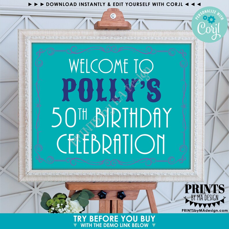 May include: A teal sign on an easel with the text "WELCOME TO POLLY'S 50TH BIRTHDAY CELEBRATION" in white and purple lettering. The sign is framed in white and includes the text "PRINTS BY MA DESIGN".
