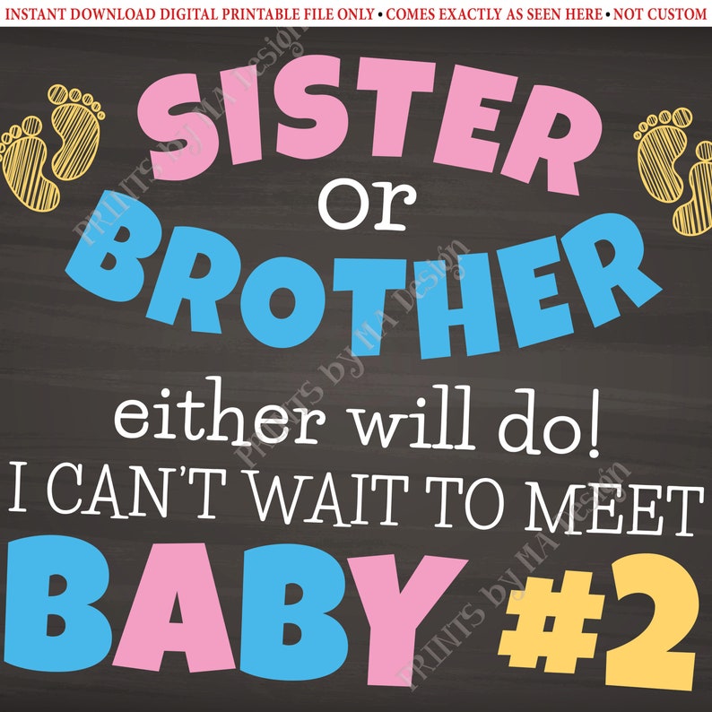 Pregnancy Announcement PRINTABLE 8x1016x20\u201d Chalkboard Style Sign Sister or Brother Either Will Do I Can/'t Wait to Meet Baby #2