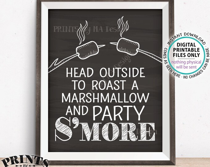 S'mores Sign, Head Outside to Roast a Marshmallow and Party S'more, S'more Station, Bar, PRINTABLE 8x10/16x20” Chalkboard Style Sign <ID>