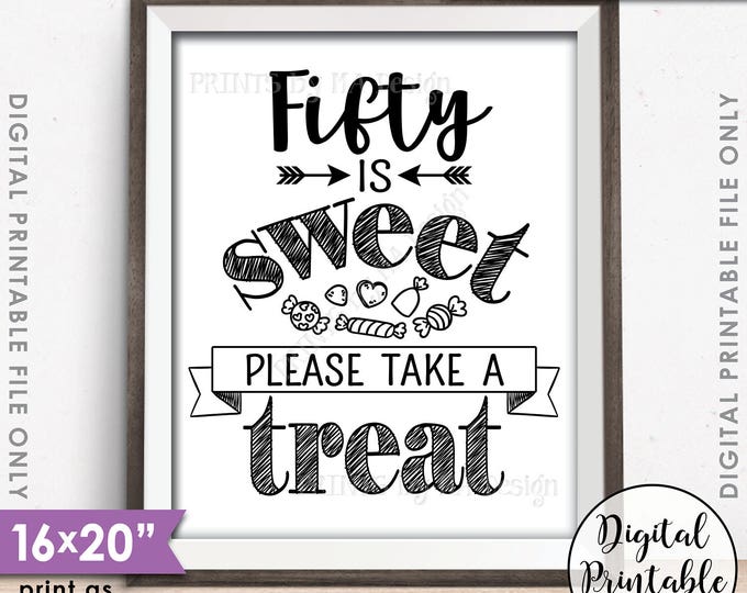 50th Birthday, 50th Anniversary, 50 is Sweet Please Take a Treat, Fiftieth Party Decor, 50th Sign, 50 Yrs, 16x20” Printable Instant Download