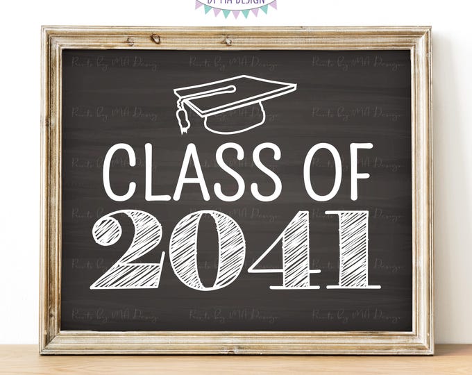 Class of 2041 Sign, First Day of School, Kindergarten Photo Prop, PRINTABLE 8x10/16x20" Chalkboard Style Sign, High School Graduation <ID>