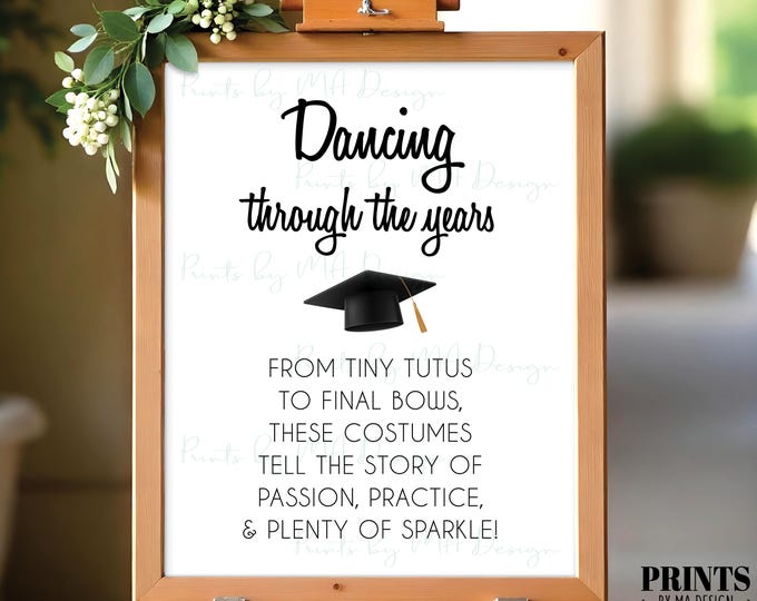Dance Costume Sign, Display Dance Costumes, Ballerina Graduate, PRINTABLE 8x10/16x20” Graduation Party Decoration <ID>