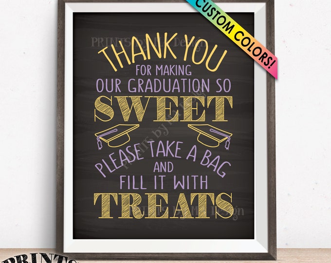 Graduation Candy Bar Sign, Thank You for Making Our Graduation so Sweet Please take a Bag and Fill it with Treats, PRINTABLE 8x10” Sign