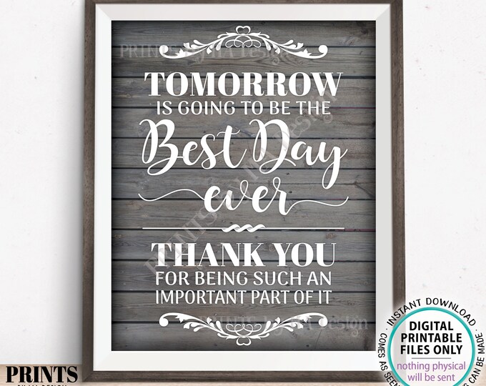 Tomorrow is Going to Be The Best Day Ever Rehearsal Dinner Sign, Wedding Thank You, PRINTABLE 8x10/16x20” Rustic Wood Style Sign <ID>