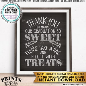 Thank You for Making Our Graduation so Sweet Please take a Bag and Fill it with Treats Candy Bar, PRINTABLE Chalkboard Style 8x10” Sign <ID>