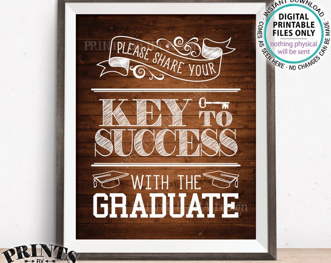Please share your Key to Success with the Graduate Sign, Advice for Grad, Graduation Party, PRINTABLE Rustic Wood Style 8x10” Grad Sign <ID>
