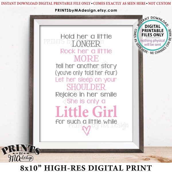 Hold Her a Little Longer Baby Girl Quote, Girl Nursery Wall Art, A Little Girl Baby Shower Gift, Pink/Gray PRINTABLE 8x10" Wall Decor <ID>