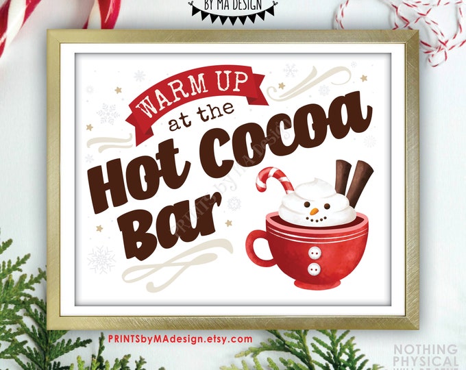 Warm Up at the Hot Cocoa Bar Sign, Christmas Party, Holiday Party, Cute Mug of Hot Chocolate, PRINTABLE 8x10/16x20” Sign, Peppermint <ID>