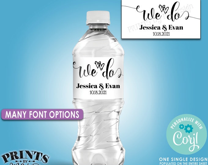 Wedding Water Bottle Labels, "We Do" Custom Labels, Print on white or color paper, 5 Labels per 8.5x11" Sheet, PRINTABLE Water Bottle Labels