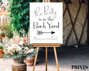Party is in the Back Yard Please Come Around Back, Arrow Pointing Right, Backyard Party, Modern Minimalist, PRINTABLE 8x10/16x20” Sign <ID>