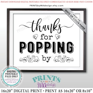 Thanks for Popping By Popcorn Sign, Popcorn Bar, PRINTABLE 8x10/16x20” Black & White Sign, Wedding, Bridal or Baby Shower, Birthday &lt;ID&gt;