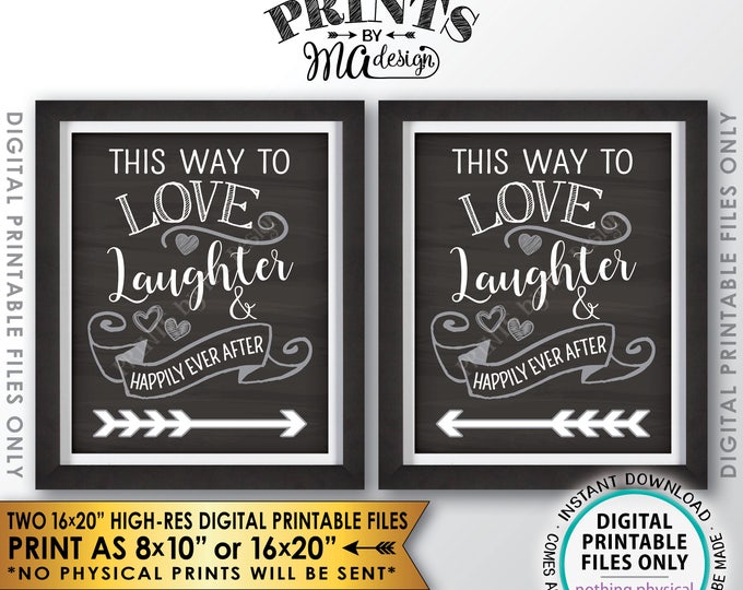 Wedding Directions to Wedding, This Way to Love Laughter & Happily Ever After, Chalkboard Style PRINTABLE 8x10/16x20” Instant Download Signs