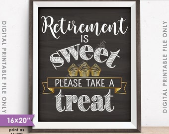 Retirement Sign, Retirement is Sweet Please Take a Treat, Retirement Party, Cupcake Sign, PRINTABLE Chalkboard Style Instant Download Sign