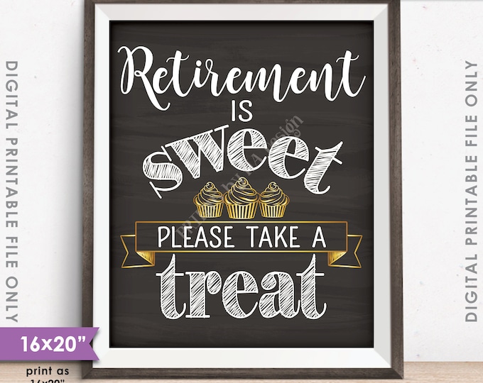 Retirement Sign, Retirement is Sweet Please Take a Treat, Retirement Party, Cupcake Sign, PRINTABLE Chalkboard Style Instant Download Sign