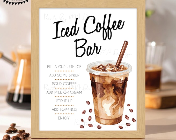 Iced Coffee Bar Sign, Coffee Cream Toppings, Caffeination Station, Make Your Own Drink, PRINTABLE 8x10/16x20” Party Decor <ID>