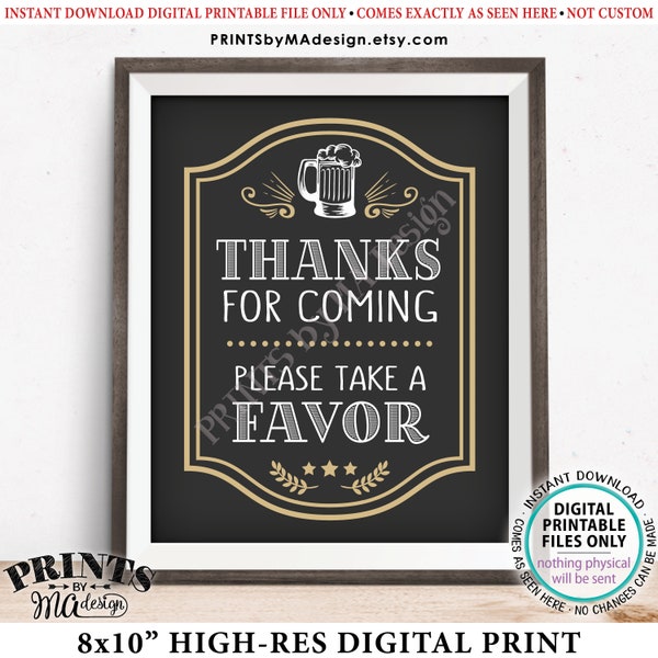 Beer Party Favor Sign, Thanks for Coming Please take a Favor, Birthday or Retirement, PRINTABLE 8x10” Beer Themed Party Sign, Mug <ID>